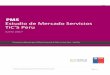 Estudio de Mercado Servicios TiC’S Peru - ProChile · El sector de servicios TiC’S se refiere a los servicios que ofrecen consultoría, asesoría, soluciones y derivados que impliquen