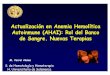 Actualización en Anemia Hemolítica Autoinmune (AHAI): Rol del … · 2012. 6. 24. · Epidemiología de la AHAI: Aspectos menos conocidos AHAI tras trasplante alogénico de progenitores