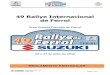 49 Rallye Internacional de Ferrol...16:00 – 21:30 Devolución de los GPS de Reconocimientos 16:00 – 21:00 Verificaciones Técnicas y Precintaje de elementos mecánicos (según