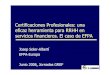 Certificaciones Profesionales: una eficaz herramienta para ...gref.org/nuevo/socios/docs2p_priv/efpa_soler_jun06.pdf · Autoregulación para los servicios de asesoramiento financiero