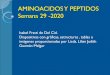 AMINOACIDOS Y PEPTIDOS...2 days ago  · AMINOACIDOS Y PEPTIDOS Semana 29 -2020 Isabel Fratti de Del Cid. Diapositivas con gráficas, estructuras , tablas eAminoácidos Biomolecula