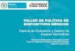 TALLER DE POLÍTICA DE DISPOSITIVOS MÉDICOS · POLITICA NACIONAL DE DISPOSITIVOS MEDICOS (EQUIPOS BIOMEDICOS) 1.Tecnologias en Salud 2. Componentes de la Política de Dispositivos