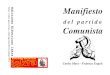 Manifiesto del partido Comunista · 2019. 11. 8. · C. Marx - F. Engels Manifiesto del Partido Comunista 5 Prefacio a la Edición alemana de 1872 La ‘Liga de los Comunistas’,