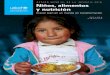 ESTADO MUNDIAL DE LA INFANCIA 2019 Niños, alimentos y … · 2019. 10. 22. · los alimentos en el hogar; apoyamos los programas de prevención de la anemia y otras formas de malnutrición