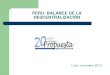 PERÚ: BALANCE DE LA DESCENTRALIZACIÓNpropuestaciudadana.org.pe/sites/default/files... · Diseño de los gobiernos regionales mantiene la yuxtaposición de tres diseños organizacionales