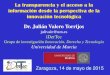 Dr. Julián Valero Torrijos - Cruecau.crue.org/wp-content/uploads/CAU-2015-JuliE1n-Valero.pdfDr. Julián Valero Torrijos julivale@um.es iDerTec Grupo de investigación Innovación,