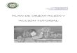 PLAN DE ORIENTACIÓN Y ACCIÓN TUTORIALceipmaestrojosefuentes.es/wp-content/uploads/2017/03/... · 2017. 3. 31. · CEIP MAESTRO JOSÉ FUENTES (SEVILLA) PLAN DE ORIENTACION Y ACCION