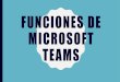 Funciones de Microsoft teams · 2020. 3. 17. · Debido a los acontecimientos en Puerto Rico, el Colegio ha determinado utilizar la plataforma de Microsoft Teams. Para que puedan