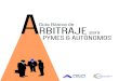 Guía Básica de RBITRAJE para PYMES & AUTÓNOMOSempresarias.camara.es/estaticos/upload/0/007/7561.pdf · 2016. 6. 22. · Guía Básica de ARBITRAJE para PYMES & AUTÓNOMOS 12 Arbitraje