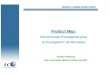 Herramientas Estratégicas para la Investigación de ...bibliotk.gdl.up.mx/manuales/grap_product_map.pdf · Para ayudar a una investigación de mercados más efectiva • Para facilitar