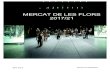 MERCAT DE LES FLORS 2017/21mercatflors.cat/wp-content/uploads/2017/06/ProjecteAM... · 2017. 6. 22. · les Flors, sense abandonar el seu rol de centralitat, pugui atendre les necessitats