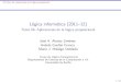 Lógica informática (2011 12) - Tema 5b: Aplicaciones de la lógica …jalonso/cursos/li-11/temas/tema-5b.pdf · 2011. 11. 20. · PD Tema 5b: Aplicaciones de la lógica proposicional