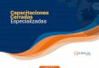 Capacitaciones Cerradas Especializadas · 2020. 5. 8. · ISO, incluye los aspectos aplicables de las cGMP y complementa los requisitos de las ICH Q8 “Desarrollo Farmacéutico”