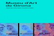 Museu d’Art de Girona...De 9.30 a 18 h 19 h 11 h Inauguració de l’exposició «Eclosió cíclica», d’Edgar Massegú Visita comentada a l’exposició temporal «Falsos verdaders
