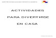 ACTIVIDADES PARA DIVERTIRSE EN CASA - CEI PARA+DIVERTIRSE+EN+CASA.pdf PARA DIVERTIRSE EN CASA CENTRO