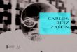 CARLOS RUIZ ZAFÓN · 2020. 7. 10. · Carlos Ruiz Zafón (Barcelona, 25 de septiembre de 1964-Los Ángeles, 19 de junio de 2020), estudió Ciencias de la Información, y ya en el