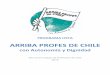 ARRIBA PROFES DE CHILE · 2019. 10. 17. · PROGRAMA LISTA ARRIBA PROFES DE CHILE Con Autonomía y Dignidad transnacionales han depredado a niveles casi sin retorno las prístinas