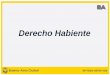 New Derecho Habiente - Buenos Aires · 2014. 10. 8. · El trámite de Derecho Habiente se encuentra regulado por el . Decreto Nº 6865/79, que establece las pautas a cumplir para
