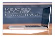 MEJORES CENTROS EDUCATIVOS - Guiadeprensa.com · 2018. 10. 1. · Entendemos la innovación como la búsqueda y aplicación de las me - jores metodologías para nuestros alumnos,