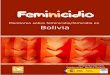 feminicidio vf2 - Católicas Boliviacatolicasbolivia.org/.../inv.-cladem-feminicidio-en...PRESENTACIÓN El Feminicidio es el asesinato de seres humanas por el solo hecho de ser mujeres,