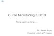 Curso Microbiología 2013 - Helicobacterspain · Tasa de hospitalización anual : 1,09 casos/1.000 habitantes Tasa de mortalidad anual: 0,12 casos/1.000 habitantes Tasa de letalidad