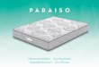 PARAISO - Flex Noctalia, tienda de colchones, bases ... · Bloque interior de espuma de alta densidad para dotar al colchón de una gran ﬂexibilidad, suavidad y absorción de la