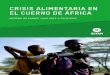 CRISIS ALIMENTARIA EN EL CUERNO DE ÁFRICA...Crisis alimentaria en el Cuerno de África Informe de avance julio 2011 a julio 2012 Índice Prólogo 2 Introducción 4 Somalia 9 Etiopía