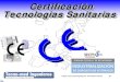 Certificación Tecnologias Sanitarias - secpho..." cualquier instrumento, dispositivo, equipo, programa informático, material u otro artículo, utilizado solo o en combinación, incluidos