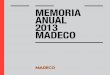 MEMORIA ANUAL 2013 MADECO - TECH PACK · 2018. 11. 5. · CAp1 IDENtIfICACIóN DE LA SOCIEDAD CONStItUCIóN La sociedad Madeco S.A. se constituyó como sociedad anónima abierta en
