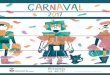Autor del cartell: Eduard Valls Vivas de...Aquest programa de Carnaval és possible gràcies a la participació i la col·laboració de: • C.I. La Peixera • Centre d’Estudis