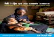 Mi hijo ya no come arena · Mauritania, la ayuda y la batalla global contra la desnutrición infantil. UNICEF ESPAÑA Edita UNICEF España C/ Mauricio Legendre, 36 28046 Madrid Tel