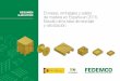 RESUMEN Envases, embalajes y palets de madera en España en ... EJECUTIVO 2015… · Estudio de la tasa de reciclaje y valorización de los envases embalajes y palets de madera en
