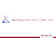Nursing Reference Center Plus - Biblioteca Madre María Teresa … · 2020. 2. 28. · Nursing Reference Center Plus Búsqueda básica en todas las áreas de enfermedades, medicamentos,
