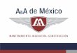 Presentación de PowerPoint - A&A de México...carbón, uso separación de arenas, en proceso de producción. . San Luis Rassini. Fábrica y Edificio. KM 2.5 Carretera a Moyotzingo