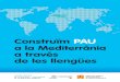Construïm PAU a la Mediterrània a través - Linguapax · 2015. 3. 16. · Construïm PAU a la Mediterrània a través de les llengües 6 Introducció Els materials didàctics “Construïm