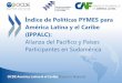 Índice de Políticas PYMES para América Latina y el Caribe (IPPALC) · 2019. 6. 10. · El IPPALC en América Latina OECD Latin America & the Caribbean Regional Programme 9 El principal