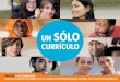 UN SÓLO CURRÍCULO - codajic.org solo curriculo PAUT… · Un sólo currículo: Pautas y actividades para un enfoque unificado hacia la educación en sexualidad, género, VIH y derechos