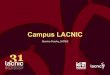 Campus LACNIC · Caso de éxito del Campus LACNIC • Incorporación al Plan de Capacitación del personal • Participaron de 17 cursos del Campus. • Conformación de un equipo