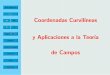 Coordenadas Curvil´ıneas de Camposyoquieroaprobar.es/_pdf/75016.pdf · 2020. 2. 16. · mas de coordenadas ortogonales: i) Polares. ii) Cil´ındricas. iii) Esf´ericas. Solucio´n