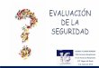 EVALUACIÓN DE LA SEGURIDADold.elcomprimido.com/FARHSD/2018.06.05-3_S.Flores_Evaluacion-d… · medicamentos de uso humano (SEFV-H) que agrupa los esfuerzos de las Comunidades Autónomas