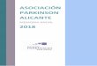 ASOCIACIÓN PARKINSON ALICANTE...Asociación Parkinson Alicante C/ General Pintos 11-13, Bajo 03010 Alicante 3 MEMORIA ANUAL 2018 Registro Nº 469, de Asociaciones de Interés Municipal
