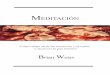 MEDITACIÓN · 2015. 7. 4. · Brian Weiss Meditación ADVERTENCIA: La exactitud de la información respecto de la salud física o psíquica vertida en este libro —incluyendo recomendaciones,