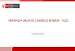 VENTANILLA UNICA DE COMERCIO EXTERIOR - VUCEbi.vuce.gob.pe/presentaciones/VUCE_2018_Comision... · 2019. 6. 14. · ventanilla unica de comercio exterior - vuce. página 2 agenda