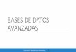 BASES DE DATOS AVANZADAS - Universidad Veracruzana · 2017. 3. 30. · Tema 2. Bases de Datos Distribuidas (BDD). Solución ejercicio clase 9. Revisión Tarea 1.Diagrama E-R y Esquema