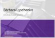Bárbara Lyschenkobarbaralyschenko.com.ar/cv2017.pdf · Responsable del área de UX & UI en Argentina. Mi trabajo se encuentra enfocado en la gestión de proyectos de UX, capacitación