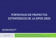 ESTRATÉGICOS DE LA SIPEN 2020 PORTAFOLIO DE PROYECTOS · Portafoli o de Proyectos Estratégicos 2 020 ... 3 Elaborar estudio técnico y propuesta de posibles modalidades de pensión