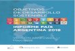 New INFORME PAÍS ARGENTINA 2018 · 2018. 12. 12. · INFORME PAÍS ARGENTINA 2018. VERSIÓN ABREVIADA / 7 Ministro de Relaciones Exteriores y Culto La Agenda 2030 para el Desarrollo
