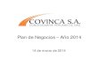 Plan de Negocios – Año 2014 · 2018. 11. 8. · Resumen Ejecutivo: Principales Indicadores y metas alcanzadas en el año 2013 e. Estudios - Resumen: TRAMO I: DV. QUILCA - DV. MOQUEGUA