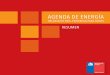AGENDA DE ENErGíA - Fundación Chile · Agenda de Energía - esumen 5 La Presidenta Michelle Bachelet ha planteado importantes transformaciones para avanzar como país en mayor equidad