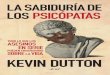 TON T KEVIN DU PSICÓPATAS BIDURÍA...Kevin Dutton La sabiduría de los psicópatas Todo lo que los asesinos en serie pueden enseñarnos sobre la vida 001-304 La sabiduria de los psicopatas